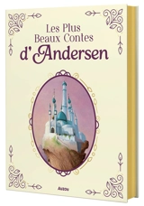 Les plus beaux contes d'Andersen - Hans Christian Andersen