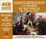La France du XIXe siècle de 1814 à 1914 - Emmanuel Fureix