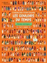 Cherche Tom dans les couloirs du temps. Rome antique - Fatti Burke