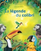 La légende du colibri - Denis Kormann