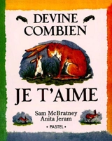 Devine combien je t'aime - Anita Jeram