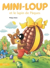 Mini-Loup et le lapin de Pâques - Philippe Matter