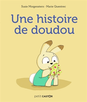 Une histoire de doudou - Susie Morgenstern