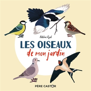 Les oiseaux de mon jardin - Adeline Ruel