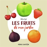 Les fruits de mon jardin - Adeline Ruel