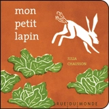 Mon petit lapin - Julia Chausson