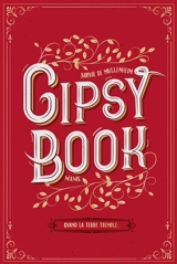 Gipsy book. Quand la terre tremble... - Sophie de Mullenheim