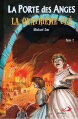 La porte des anges. Vol. 2. La quatrième clé - Michael Dor