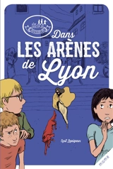 Les disciples invisibles. Dans les arènes de Lyon - Cyril Lepeigneux