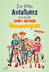 Les folles aventures de la famille Saint-Arthur. Vol. 5. J'ai un caillou dans ma chaussure... - Paul Beaupère