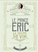 Le prince Eric. Vol. 3. La tache de vin - Serge Dalens