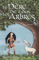 Le père de tous les arbres - Philip Ribe