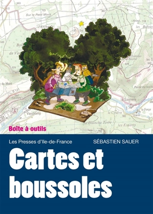 Cartes et boussoles : s'orienter en randonnée - Sébastien Sauer