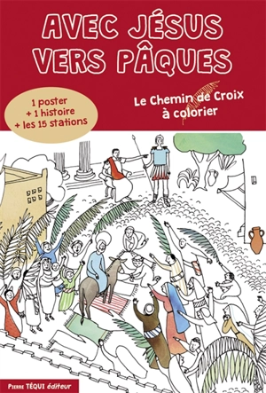 Avec Jésus vers Pâques : le chemin de croix à colorier - Martine Bazin