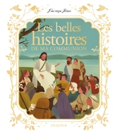 Les belles histoires de ma communion - Francine Bay