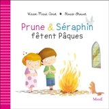 Prune & Séraphin. Prune & Séraphin fêtent Pâques - Karine-Marie Amiot