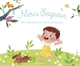 Merci seigneur : mes premiers mots pour louer Dieu - Augustine Gadient