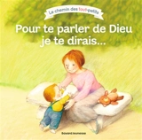 Pour te parler de Dieu je te dirais... - Marie-Agnès Gaudrat