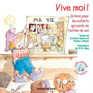 Vive moi ! : un livre pour les enfants qui parle de l'estime de soi - Christine Adams