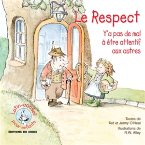 Le respect : y'a pas de mal à être attentif aux autres - Ted O'Neal