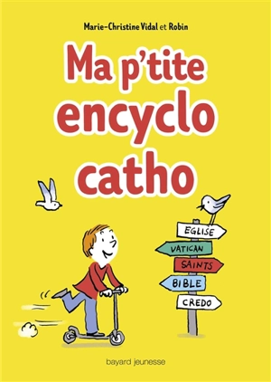 Ma p'tite encyclo catho - Marie-Christine Vidal