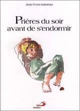 Prières du soir avant de s'endormir - Jean-Yves Garneau