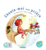 Chante-moi une prière : 11 comptines à chanter et à écouter - Inès d' Oysonville