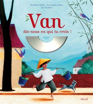 Van, dis-nous en qui tu crois ! - Bénédicte Delelis