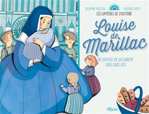 Louise de Marillac : au service de la charité sous Louis XIII - Delphine Pasteau
