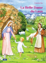La Belle Dame du Laus : Hautes-Alpes, 1664 - Francine Bay