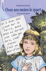 Onze ans moins le quart : Anne de Guigné, 1911-1922 - Madeleine Basset