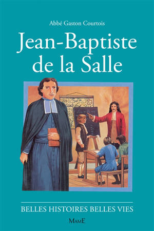 Jean-Baptiste de La Salle - Gaston Courtois