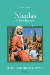 Nicolas : la belle légende - André Merlaud