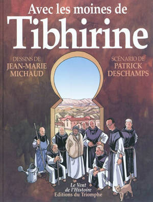 Avec les moines de Tibhirine - Jean-Marie Michaud
