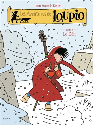 Les aventures de Loupio. Vol. 8. Le défi - Jean-François Kieffer