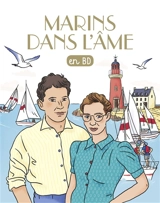 Les chercheurs de Dieu. Vol. 31. Marins dans l'âme : en BD - Bénédicte Jeancourt-Galignani