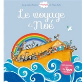 Le voyage de Noé : une histoire avec 24 flaps à ouvrir - Maïte Roche