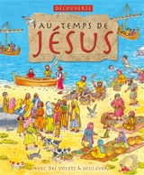 Au temps de Jésus : découverte - Lois Rock
