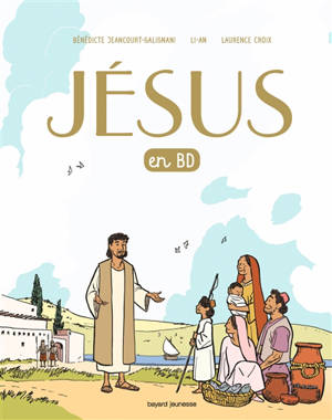 Jésus en BD - Bénédicte Jeancourt-Galignani