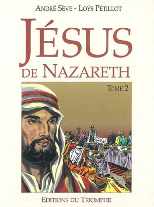 Jésus de Nazareth. Vol. 2 - André Sève