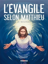 La Bible, le Nouveau Testament. L'Evangile selon Matthieu - Jean-Christophe Camus