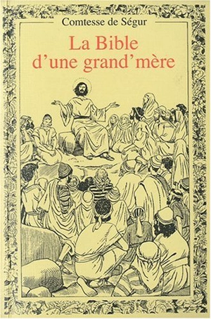 La Bible d'une grand-mère - Sophie de Ségur