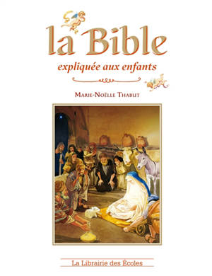 La Bible expliquée aux enfants - Marie-Noëlle Thabut