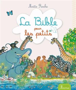 La Bible pour les petits - Maïte Roche