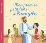 Mon premier petit livre d'Evangile - Marie-Hélène Delval