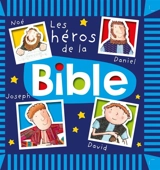 Les héros de la Bible : Noé, Daniel, Joseph, David - Fiona Boon
