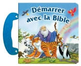 Démarrer avec la Bible - B.A. Jones