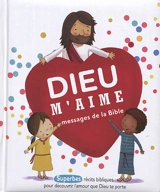 Dieu m'aime : messages de la Bible - Gavin Scott
