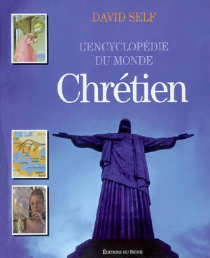 L'encyclopédie du monde chrétien - David Self