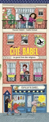 Cité Babel : le grand livre des religions - Pascale Hédelin